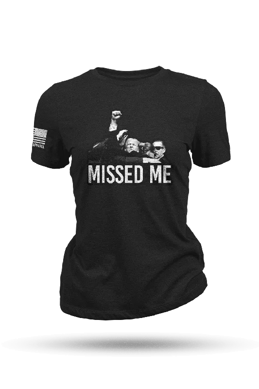 Missed Me - Women's T-Shirt