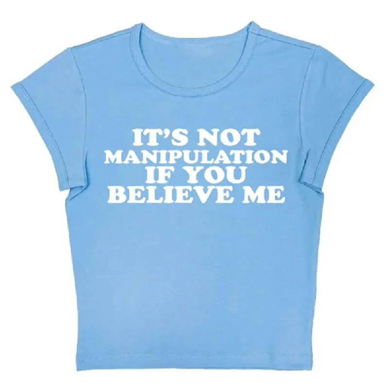 Not Manipuation Baby Tee