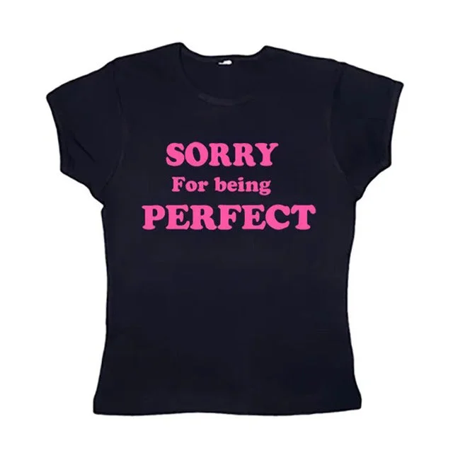 Sorry For Being Perfect Baby Tee